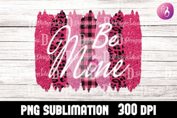 be-mine-brush-storke-sublimation