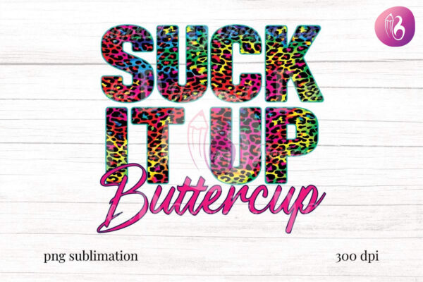 suck-it-up-buttercup-colorful-tie-dye