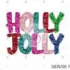 Fuax Sequin Holly Jolly Christmas fuax-sequin-holly-jolly-christmas