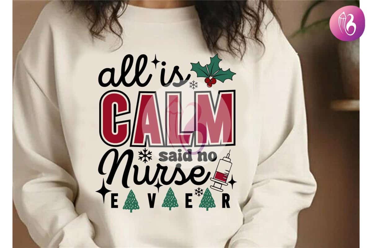 all-is-calm-said-no-nurse-christmas-svg