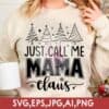 just-call-me-mama-claus-christmas-svg