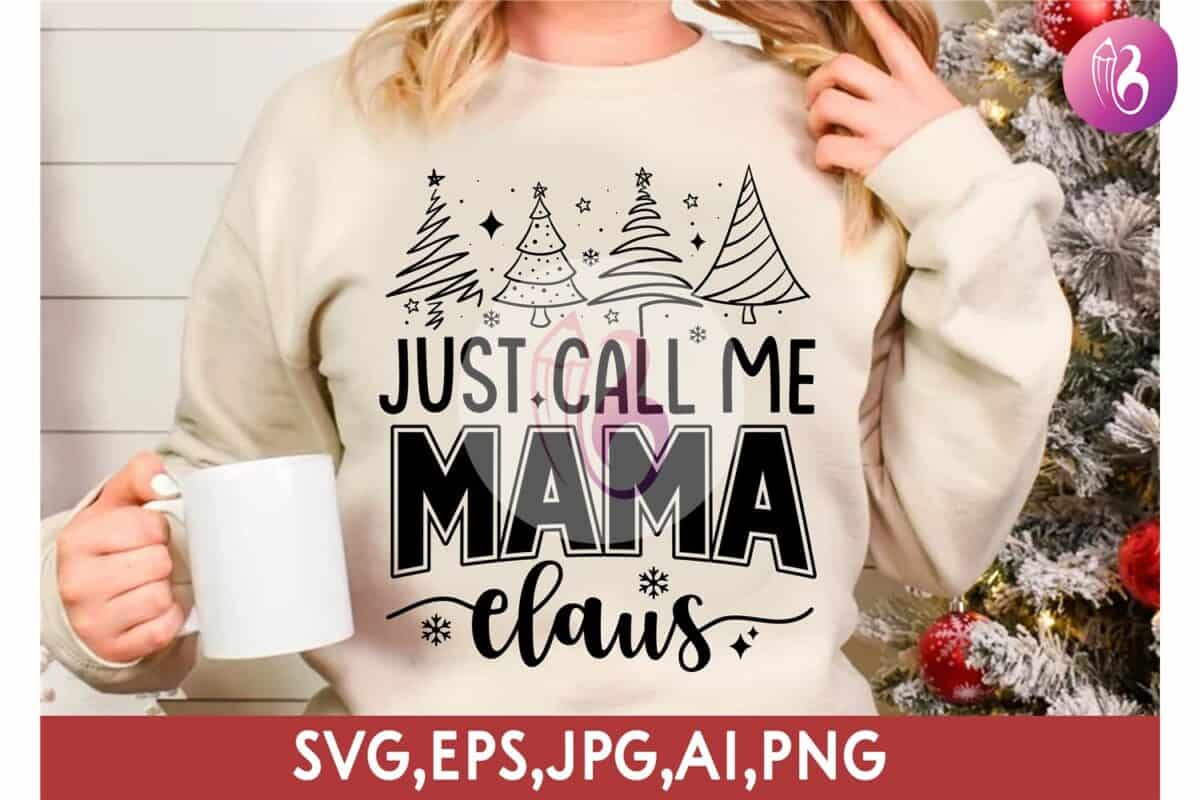 just-call-me-mama-claus-christmas-svg
